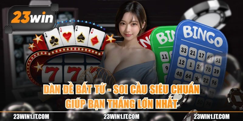 Dàn Đề Bất Tử - Soi Cầu Siêu Chuẩn Giúp Bạn Thắng Lớn Nhất