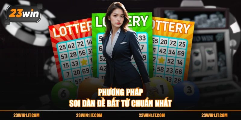 Phương pháp soi dàn đề bất tử chuẩn nhất