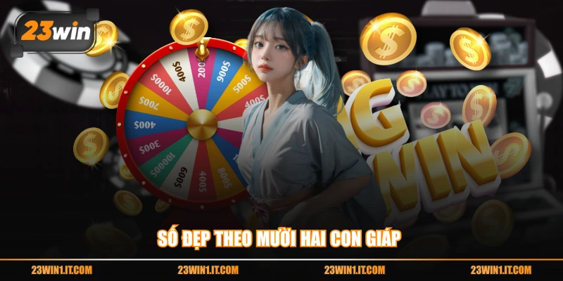 Số đẹp theo mười hai con giáp