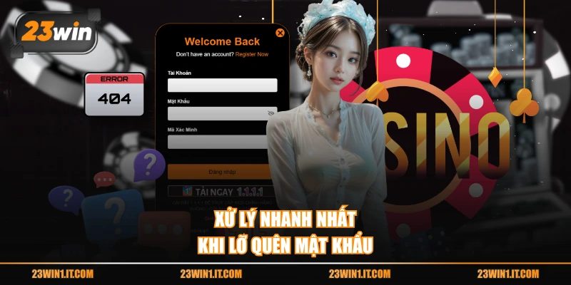 Xử lý nhanh nhất khi lỡ quên mật khẩu